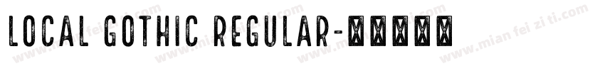Local Gothic Regular字体转换